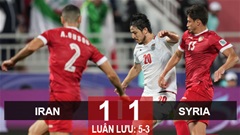 Kết quả Iran 1–1 Syria (luân lưu 5-3): Iran vào tứ kết Asian Cup 2023